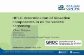 HPLC determination of bioactive components in oil …...HPLC determination of bioactive components in oil for varietal screening Clare Flakelar BSc(Hons) PhD Student Charles Sturt