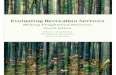 Evaluating Recreation Services · 2020-04-11 · Evaluating Recreation Services Making Enlightened Decisions Fourth Edition Karla A. Henderson ... 2.3 Trustworthiness: The Sine Qua