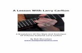 A Lesson With Larry Carlton - leadguitartactics.com · King. While it is a complete course of study on it’s own, it did not feel complete to me without the Larry Carlton solo...so,