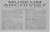 MUSEUM ARCHIVISTfiles.archivists.org/groups/museum/newsletter/pas... · Museum Archivist p.2 AN AGENDA FOR MUSEUM li8UI~~:E~A~0§~tM8~'KCONFERENCE AND BEYOND Next year marks the tenth