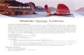 Highlight Vietnam- Cambogia · 2016-07-30 · Highlight Vietnam- Cambogia -----13 giorni / 12 notti ----- HIGHLIGHT VIETNAM CAMBOGIA: Un itinerario perfetto pensato per chi vuole