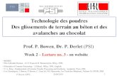 Technologie des poudres Des glissements de terrain au ... · P. Bowen, EPFL. 20/09/2019 1 E E Technologie des poudres Des glissements de terrain au béton et des avalanches au chocolat