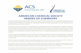 AMERICAN CHEMICAL SOCIETY HEROES OF CHEMISTRY€¦ · AMERICAN CHEMICAL SOCIETY HEROES OF CHEMISTRY The ACS Heroes of Chemistry program honors chemical scientists whose work in various