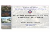METRO MANILA INTEGRATED FLOOD RISK MANAGEMENT MASTER …SESSIO_ 3)_Sec._Singson_... · Water convergence program initiated with DPWH, DA, DAR and DENR. Since 2011, DPWH funded and