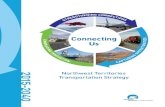 Northwest Territories Transportation Strategy · CONNECTING US | NORTHWEST TERRITORIES TRANSPORTATION STRATEGY 2015-2040 | 1 The road, air, rail and marine transportation system has