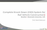 Complete Knock Down (CKD) System for Rail Vehicle Construction · used welding techniques for rail applications are MIG, Twin Wire MIG and Friction Stir Welding (FSW). Each offers