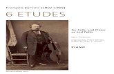 François Servais: 6 Etudes · 2016-09-21 · François Servais, 6 Etudes for Cello and Piano or 2nd Cello. Opus Postumus. ... and two cellos. From 1836 up to now some seventy works