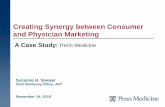 Creating Synergy between Consumer and Physician Marketing AAPL Web… · Discuss the relationship between Marketing Strategists and Referral Development teams in developing integrated
