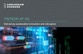 FINTECH AT AG - Addleshaw Goddard...1 Addleshaw Goddard’s ‘dynamic, approachable’ practice provides ‘truly outstanding, confident advice overlaid by business acumen’ and