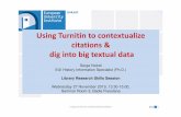 Using Turnitinto contextualize citations & dig into big ... · Using Turnitin to Contextualize Citations 1. Library Research Skills Sessions • The EUI Dean of Studies and the Academic