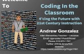 Welcome 21st Century Instruction 4’cing the Future with To ......4 C’ING The Future The 4 C’s Critical Thinking Collaboration Communication Creativity Why the Four Cs? When creativity,