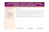V MODELLING WEEK UCM€¦ · Programme The event will have 4 parts: PRESENTATION OF THE PROBLEMS: by problem coordinators and by companies representa- tives, on June, 13, Monday.