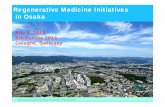 Regenerative Medicine Initiatives in Osaka · regenerative medicine industryin Osaka ? n The regenerative medicine industry require not only regenerative medicine products but also