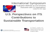 U.S. Perspectives on ITS Contributions to Sustainable Transportation · U.S. Perspectives on ITS Contributions to Sustainable Transportation International Symposium "Evaluation Methods