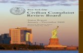 New York City Civilian Complaint Review Board · The New York City Civilian Complaint Review Board (CCRB) is an independent agency. It is empowered to receive, investigate, hear,