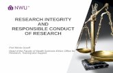 RESEARCH INTEGRITY AND RESPONSIBLE CONDUCT OF …health-sciences.nwu.ac.za/sites/health-sciences.nwu... · 2. Definition of research integrity Research integrity the cornerstone of