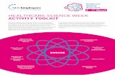 HEALTHCARE SCIENCE WEEK ACTIVITY TOOLKIT · Healthcare Science Week 2019 8 - 17 March Health Careers has lots of resources and guidance including their Healthcare Science Week and