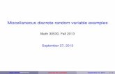 Miscellaneous discrete random variable examplesdgalvin1/30530/30530_F13/random... · 2013-09-27 · Miscellaneous discrete random variable examples Math 30530, Fall 2013 September
