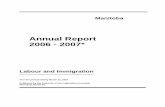 Annual Report 2006 - 2007* · 2019-12-10 · Honourable Nancy Allan Minister of Labour and Immigration Minister: I have the privilege of submitting the annual report of the Department