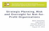 Strategic Planning, Risk and Oversight for Not-for- Profit …€¦ · Strategic Planning, Risk and Oversight for Not-for-Profit Organizations Beth Deazeley CMA Ontario Deryck Williams