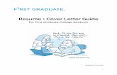 Resume + Cover Letter Guide - First Graduate · The content of this category should be listed in reverse chronological order, starting with most recent experience. Include employer