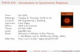 PHYS 570 - Introduction to Synchrotron Radiationcsrri.iit.edu/~segre/phys570/10F/lecture_01.pdf · PHYS 570 - Introduction to Synchrotron Radiation Term: Fall 2010 Meetings: Tuesday