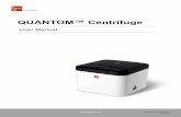 QUANTOM™ Centrifuge - BioCat · The QUANTOM™ Centrifuge is a laboratory instrument for scientific research use only. It is not a medical, therapeutic, or in vitro diagnostics
