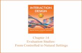 Chapter 14 Evaluation Studies: From Controlled to Natural ...courseinfo.ligent.net/2017sp/related_files/chapter14.pdf · • Usability testing takes place in controlled usability