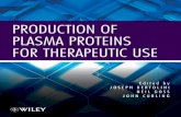 PRODUCTION OF PLASMA PROTEINS - Startseite...The production of plasma proteins for therapeutic use is a complex operational activity involving many functional departments. Therefore,