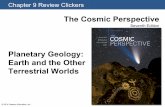 Planetary Geology: Earth and the Other Terrestrial Worlds · Chapter 9 Review Clickers The Cosmic Perspective Seventh Edition © 2014 Pearson Education, Inc. Planetary Geology: Earth