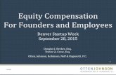 Equity Compensation For Founders and Employees · 1 1342300 Equity Compensation For Founders and Employees Denver Startup Week September 28, 2015 Douglas J. Becker, Esq. Trevor A.