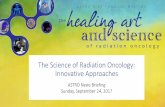 The Science of Radiation Oncology: Innovative Approaches€¦ · The Science of Radiation Oncology: Innovative Approaches Sunday, September 24, 1:00-2:00pm PT Moderator: Brian Czito,
