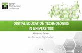 DIGITAL EDUCATION TECHNOLOGIES IN UNIVERSITIES · DIGITAL EDUCATION TECHNOLOGIES IN UNIVERSITIES 2018. CHALLENGES FOR HIGHER EDUCATION Digital technology brought the availability