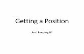 Getting a Position - National Institute on Alcohol Abuse ... · Getting a Position And keeping it! Location, location, location ... Initial interview: Position specific . issues What