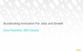 Accelerating Innovation For Jobs and Growth · Accelerating Innovation For Jobs and Growth ... (PaaS) to build, run, deploy and manage applications on the cloud. ... IBM Canada Innovation