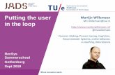 Putting the user Martijn Willemsen - GitHub Pages€¦ · Recommender LAB @JADS • PI: Martijn Willemsen, associate professor @JADS / HTI (TU/e) How can decisions be supported by
