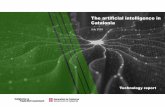 The artificial intelligence in Catalonia · 2019-07-27 · The artificial intelligence in Catalonia: Technology report ACCIÓ Government of Catalonia The entire contents of this document