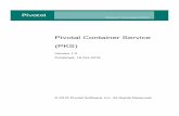Pivotal Container Service (PKS) Documentation · Pivotal Container Service (PKS) enables operators to provision, operate, and manage enterprise-grade Kubernetes clusters using BOSH