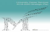 University Career Services 2018-2020 Strategic Plan · University Career Services currently has 15 professional staff members, 5 support staff, 2 - 4 graduate assistants and 6 - 10