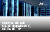 BRINGING AI INTO YOUR EXISTING HPC ENVIRONMENT, AND ... · HPC Big Data (Hadoop/Spark) AI Primary Languages C/C++/Fortran Java/Python/Scala/R Python/C++/R Scaling Strong Weak Both
