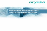 Redefining Remote Access with a Managed SD-WAN€¦ · Redefining Remote Access with a Managed SD-WAN ... the VPN may benefit from the functionality, security, and management of a