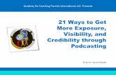 21 Ways to Get More Exposure, Visibility, and Credibility ... 21 Ways to Get More Exposure, Visibility,
