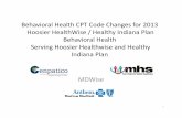 Health CPT Code for Hoosier HealthWise Healthy …...2012 CPT Code Definition 2013 CPT Code 90791 + 90785 (Interactive 90801 PSYCHIATRIC DIAGNOSTIC EVALUATION complexity add‐on)