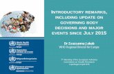 INTRODUCTORY REMARKS INCLUDING UPDATE ON GOVERNING … · 4/6/2016  · the public health aspects of migration. • Assessment missions conducted in Albania, Bulgaria, Cyprus, Greece,