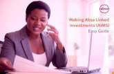Making Absa Linked Investments (AIMS) · The Making Absa Linked Investments (AIMS) Easy Guide intends to provide information to wealth investment managers, financial advisers, adviser