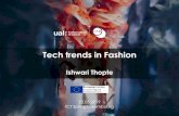Tech trends in Fashion - ICT Spring · Tech trends in Fashion Ishwari Thopte 22.05.2019 ICT Spring Luxembourg. Centre for Fashion Enterprise (CFE) is London’spioneering fashion