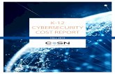 K-12 CYBERSECURITY COST REPORT - Home | CoSN cost report.pdf · COSN K12 CYBERSECURITY COST REPORT | FALL 2019 1 EXECUTIVE SUMMARY CoSN’s 2019 K-12 IT Leadership Survey Report,