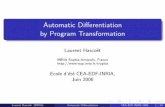 Automatic Differentiation by Program Transformationby Program transformation SUBROUTINE FOO(v1, v2, v4, p1) REAL v1,v2,v3,v4,p1 v3 = 2.0*v1 + 5.0 v4 = v3 + p1*v2/v3 END v3d = 2.0*v1d