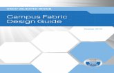 Campus Fabric Design Guide - Cisco · efits of network automation, assurance, and security. The campus fabric architecture is the Cisco DNA evolution from existing campus LAN designs.