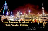 Driving Business Growth with a Hybrid Analytics Strategy Events... · Driving Business Growth with a Hybrid Analytics Strategy Andreas Kral, SAP Australia and New Zealand Auckland,